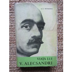 G. C. Nicolescu - Viata lui V. Alecsandri CARTONATA
