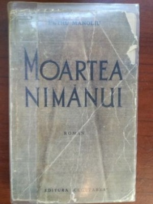 Moartea nimanui- Petru Manoliu foto