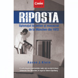 Carte Editura Corint, Riposta. Spionajul Israelian si masacrul de la Munchen din 1972, Aaron J. Klein