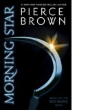 Morning Star. Book 3 of the Red Rising Series - Pierce Brown