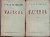 AS - CEZAR PETRESCU - TAPIRUL - ROMAN - 2 VOLUME