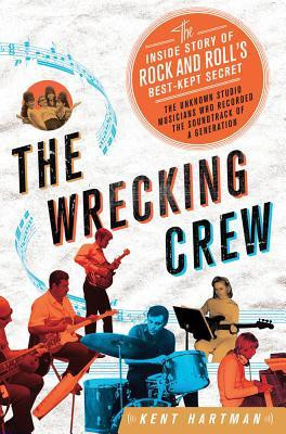 The Wrecking Crew: The Inside Story of Rock and Roll&amp;#039;s Best-Kept Secret foto