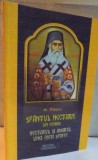 SFANTUL NECTARIE DIN EGHINA , NECTARUL SI MARUL UNEI VIETI SFINTE de A. PASCU , 2015