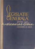 Legislatie Generala Pentru Uzul Institutiilor De Invatamant, Cultura Si Arta