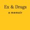 Ex &amp; Drugs