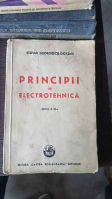 PRINCIPII DE ELECTROTEHNICA , EDITIA 3 , STEFAN GEORGESCU-GORJAN foto