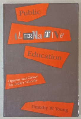 PUBLIC ALTERNATIVE EDUCATION by TIMOTHY W. YOUNG , 1990 foto