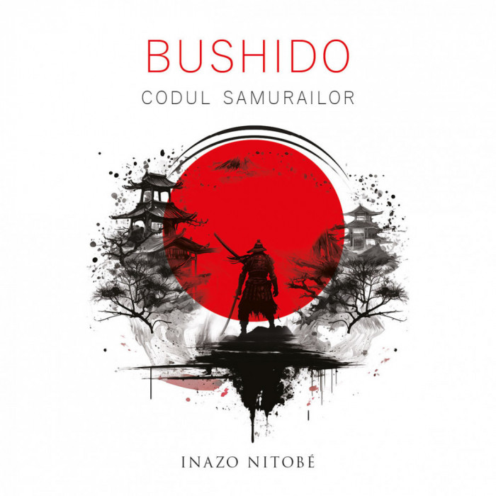 Bushido - Codul Samurailor -Editura Herald 2023