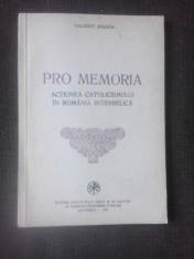 PRO MEMORIA, ACTIUNEA CATOLICISMULUI IN ROMANIA INTERBELICA - VALERIU ANANIA foto