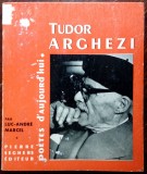 POETES D&#039;AUJOURD&#039;HUI: TUDOR ARGHEZI PAR LUC-ANDRE MARCEL (SEGHERS, PARIS 1963)