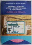 Conditionarea si valorificarea superioara a materiilor prime animale in scopuri alimentare &ndash; Lucian Ioancea, Iosif Kathrein