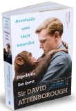 Aventurile unui tanar naturalist | David Attenborough, 2019, Publica