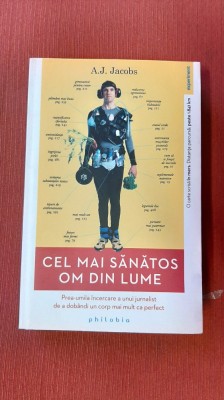 Cel mai sanatos om din lume - A.J. Jacobs foto
