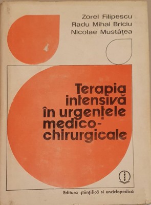 TERAPIA INTENSIVA IN URGENTELE MEDICO-CHIRURGICALE- ZOREL FILIPESCU foto