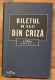Biletul de iesire din criza de Adrian Vasilescu