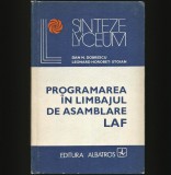 PROGRAMAREA &Icirc;N LIMBAJUL DE ASAMBLARE LAF - DAN N. DOBRESCU - SINTEZE LYCEUM