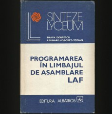 PROGRAMAREA &Icirc;N LIMBAJUL DE ASAMBLARE LAF - DAN N. DOBRESCU - SINTEZE LYCEUM