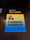 Frontierele managementului - Rosabeth Moss Kanter