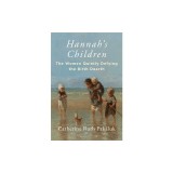 Hannah's Children: The Women Quietly Defying the Birth Dearth