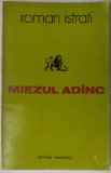 Cumpara ieftin ROMAN ISTRATI - MIEZUL ADANC (VERSURI) [volum de debut, 1978 / prezentare de CONSTANTA BUZEA]