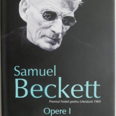 Opere I. Integrala prozei scurte – Samuel Beckett