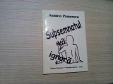 ANDREI PAUNESCU (dedicatie-autograf) - Subsemnatul va Ignora -1998, 126 p., Elena Farago