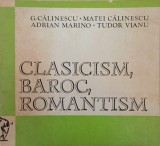 Carte Clasicism, Baroc, Romantism - G. Calinescu