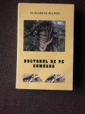DOCTORUL DE PE COMOARA - ELISABETA ISANOS (CU DEDICATIA AUTOAREI)