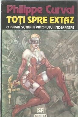 Toti spre extaz - Philippe Curval