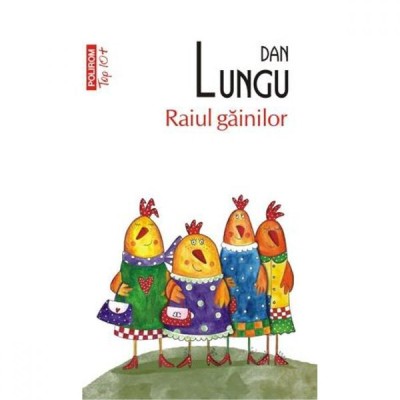 Raiul gainilor (Top 10) - Dan Lungu foto