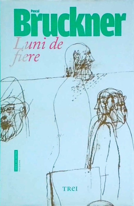 Pascal Bruckner - Luni de fiere