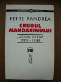 PETRE PANDREA - CRUGUL MANDARINULUI ( jurnal intim, 1952 - 1958 ) - 2002