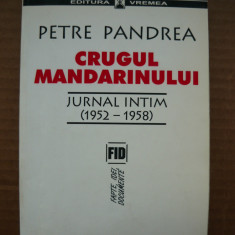 PETRE PANDREA - CRUGUL MANDARINULUI ( jurnal intim, 1952 - 1958 ) - 2002
