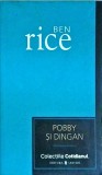 Ben Rice - Pobby si Dingan