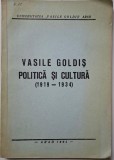 Vasile Goldis. Politica si cultura (1919-1934) - Carte Istorie