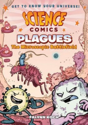 Science Comics: Plagues: The Microscopic Battlefield foto