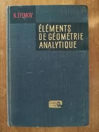 Elements de geometrie analytique / N. Efimov