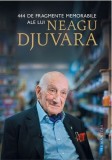 Cumpara ieftin 444 De Fragmente Memorabile Ale Lui Neagu Djuvara, Neagu Djuvara - Editura Humanitas