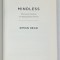 MINDLESS , WHY SMARTER MACHINES ARE MAKING DUMBER HUMANS by SIMON HEAD , 2013