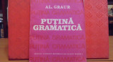 AL. GRAUR - PUTINA GRAMATICA - ED. ACADEMIEI R.S.R. - BUCURESTI 1987