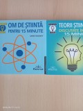 Teorii stiintifice discutate in doar 15 minute/Om de stiinta pentru 15 minute