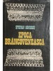 Stefan Ionescu - Epoca Brancoveneasca (Editia: 1981)