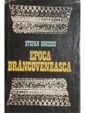 Stefan Ionescu - Epoca Brancoveneasca (Editia: 1981)
