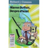 Warren Buffett. Despre afaceri - 2011 - Richard J. Connors (D171)