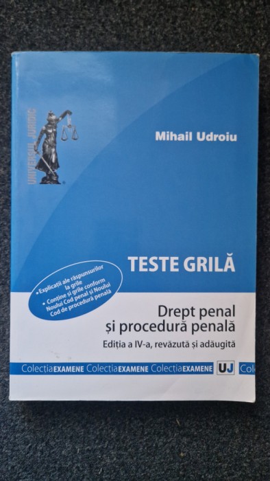 TESTE GRILA. DREPT PENAL SI PROCEDURA PENALA - Udroiu (ed. a IV-a)