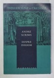 Despre Isihasm de Andre Scrima, Editura Jumanitas, 2003, Carte Religioasa, Coperta Brosata, 297 Pagini