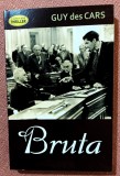 Bruta. Editura Orizonturi, 2021 - Guy de Cars, Alta editura