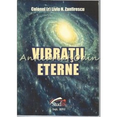 Vibratii Eterne - Liviu N. Zanfirescu - Dedicatie Si Autograf
