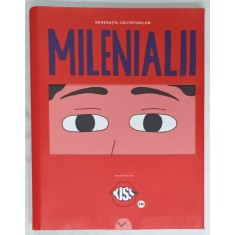 MILENIALII , GENERATIA CAUTATORILOR , 2017