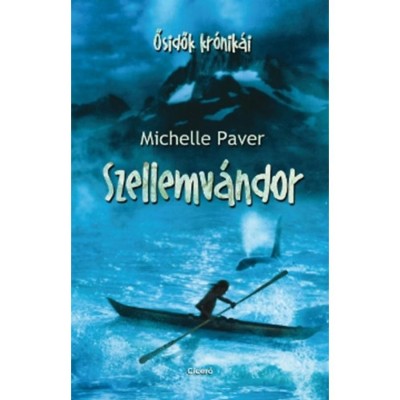 Szellemv&amp;aacute;ndor - Ősidők kr&amp;oacute;nik&amp;aacute;i - Ősidők kr&amp;oacute;nik&amp;aacute;i 2. - Michelle Paver foto